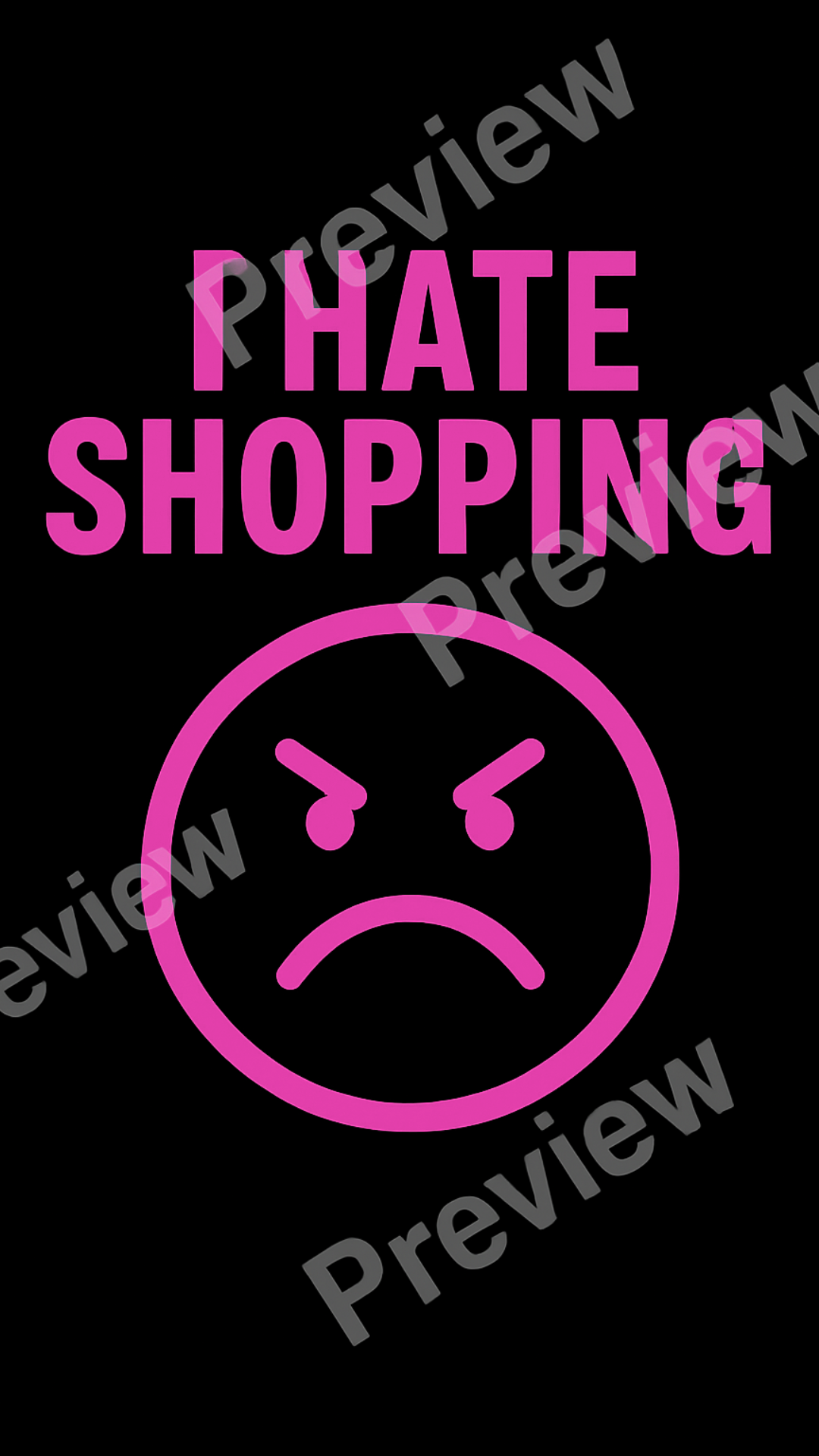 Pink angry face emoji with 'I Hate Shopping' text on a black background